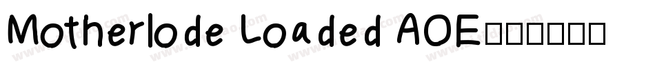 Motherlode Loaded AOE字体转换
